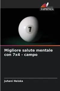 Migliore salute mentale con 7x4 - campo - Heiska Juhani