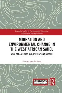 Migration and Environmental Change in the West African Sahel - van Victoria der Land