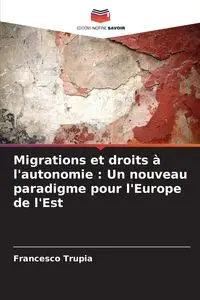 Migrations et droits à l'autonomie - Francesco Trupia