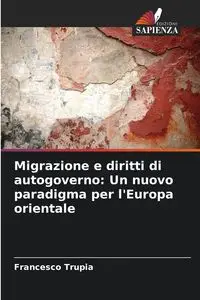 Migrazione e diritti di autogoverno - Francesco Trupia