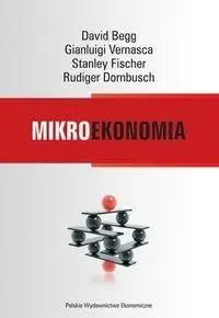 Mikroekonomia - David Begg, Gianluigi Vernasca, Stanley Fischer,