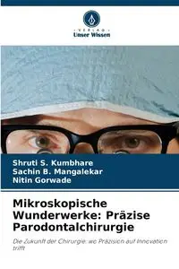 Mikroskopische Wunderwerke - Kumbhare Shruti S.