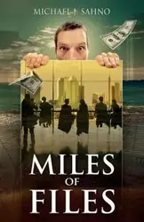 Miles of Files - Michael J. Sahno