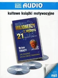 Milionerzy z wyboru. 21 tajemnic... Audiobook - Brian Tracy