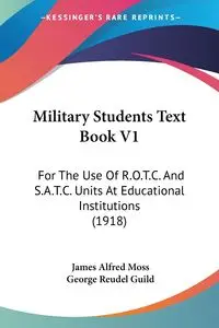 Military Students Text Book V1 - James Alfred Moss