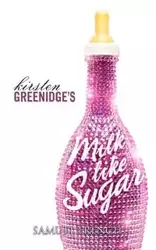 Milk Like Sugar - Kirsten Greenidge