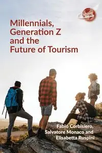 Millennials, Generation Z and the Future of Tourism - Corbisiero Fabio