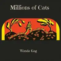 Millions of Cats - Wanda Gag