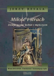 Miłość i strach dzieje uczuć kobiet i mężczyzn Tom 4 - Jerzy Besala