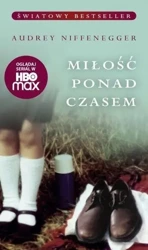 Miłość ponad czasem - Audrey Niffenegger