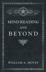 Mind-Reading and Beyond - William Hovey