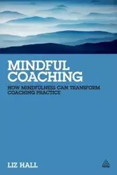 Mindful Coaching - Liz Hall