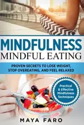 Mindful Eating - Maya Faro