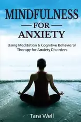 Mindfulness for Anxiety - Tara Well