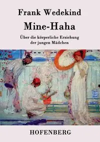 Mine-Haha - Frank Wedekind