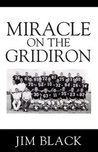 Miracle on the Gridiron - Jim Black