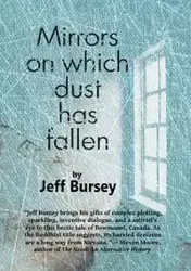 Mirrors on which dust has fallen - Jeff Bursey