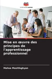 Mise en œuvre des principes de l'apprentissage professionnel - Moshfeghyan Mahsa