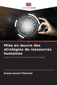 Mise en œuvre des stratégies de ressources humaines - Susan Jareck Petraski