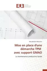 Mise en place d'une démarche tpm avec support gmao - MOUMEN-M