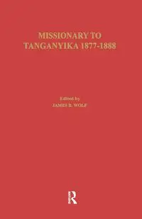 Missionary of Tanganyika 1877-1888 - Edward Hore Coode