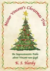 Mister Vincent's Christmas Tree - Hardy K. S.