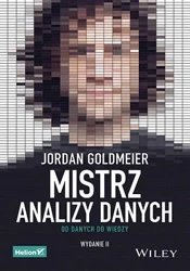 Mistrz analizy danych. Od danych do wiedzy wyd. 2 - Jordan Goldmeier