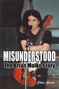 Misunderstood - The Brian Molko Story - Chloe Govan