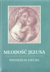 Młodość Jezusa - Ewnagelia Jakuba - Jakob Lorber