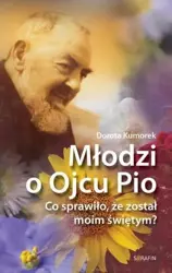 Młodzi o Ojcu Pio - Dorota Kumorek