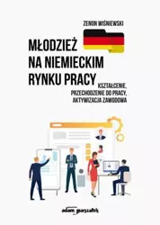 Młodzież na niemieckim rynku pracy - Adam Marszałek