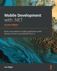 Mobile Development with .NET - Second Edition - Bilgin Can