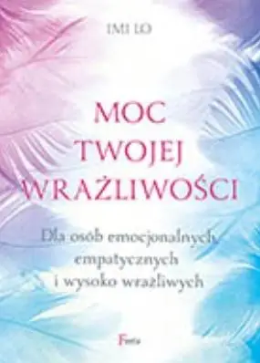 Moc twojej wrażliwości - Lo Imi