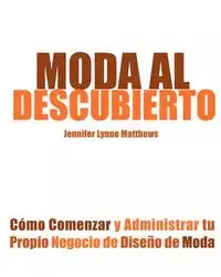 Moda Al Descubierto - Jennifer Lynne Matthews