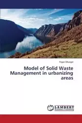 Model of Solid Waste Management in urbanizing areas - Dhungel Rajan