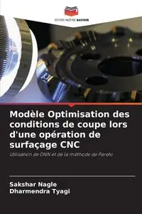 Modèle Optimisation des conditions de coupe lors d'une opération de surfaçage CNC - Nagle Sakshar