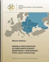 Modele prezydentury w państwach Europy Środkowej.. - Michał Wallner