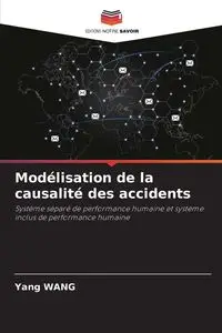 Modélisation de la causalité des accidents - Yang Wang