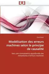 Modélisation des erreurs machines selon le principe de causalité - EKINCI-O