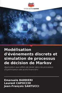 Modélisation d'événements discrets et simulation de processus de décision de Markov - BARBIERI Emanuele