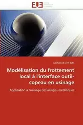 Modélisation du frottement local à l'interface outil-copeau en usinage - BAHI-M