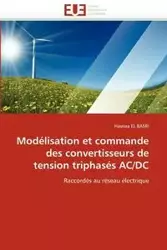 Modélisation et commande des convertisseurs de tension triphasés ac/dc - EL BASRI-H