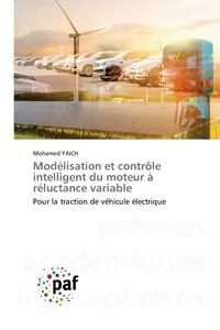 Modélisation et contrôle intelligent du moteur à réluctance variable - Mohamed YAICH