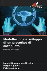 Modellazione e sviluppo di un prototipo di autopilota - Ismael Noronha de Oliveira