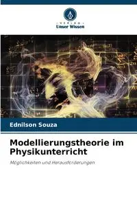 Modellierungstheorie im Physikunterricht - Souza Ednilson