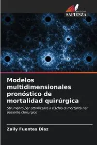 Modelos multidimensionales pronóstico de mortalidad quirúrgica - Fuentes Diaz Zaily