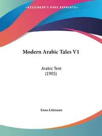 Modern Arabic Tales V1 - Littmann Enno