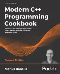 Modern C++ Programming Cookbook - Second Edition - Bancila Marius