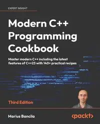 Modern C++ Programming Cookbook - Third Edition - Bancila Marius