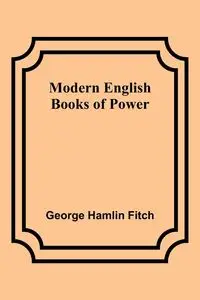 Modern English Books of Power - George Fitch Hamlin